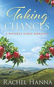 Taking Chances: A Whiskey Ridge Romance