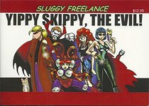 Sluggy Freelance: Yippy Skippy, the Evil! (Book 5)