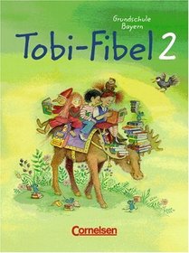 Tobi-Fibel, Grundschule Bayern, neue Rechtschreibung, Bd.2, Lesetexte