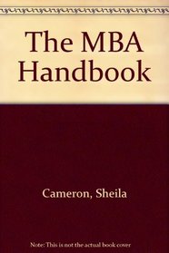 The MBA Handbook: An Essential Guide to Effective Study