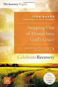Stepping Out of Denial into God's Grace Participant's Guide 1: A Recovery Program Based on Eight Principles from the Beatitudes (Celebrate Recovery)