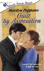 Guilt by Association (Silhouette Intimate Moments, No 233)