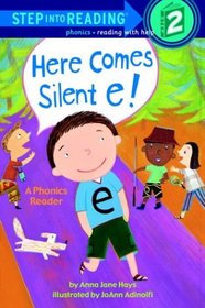 Here Comes Silent E! (Step into Reading)