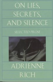 On lies, secrets, and silence: Selected prose, 1966-1978