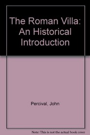 The Roman Villa: An Historical Introduction (Batsford studies in archaeology)