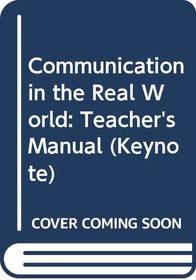 Communication in the Real World: Teacher's Manual (Keynote)