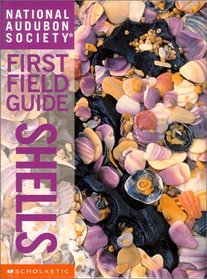 National Audubon Society First Field Guide: Shells (National Audubon Society First Field Guides)