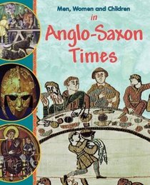In Anglo Saxon Times (Men, Women & Children)
