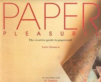 Paper Pleasures: The Creative Guide to Papercraft