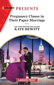 Pregnancy Clause in Their Paper Marriage (Harlequin Presents, No 4180) (Larger Print)
