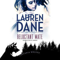 Reluctant Mate: (Cascadia Wolves, #1)