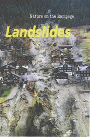 Nature on the Rampage: Landslides (Nature on the Rampage)