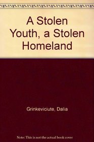 A Stolen Youth, a Stolen Homeland