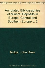 Annotated Bibliographies of Mineral of Deposits in Europe: Western and South Central Europe