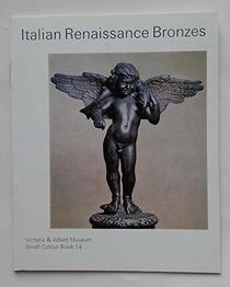 Italian Renaissance Bronzes (Small Colour Books)