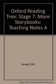 Oxford Reading Tree: Stage 7: More Stories A: Teaching Notes