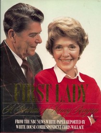 First Lady: A Portrait of Nancy Reagan