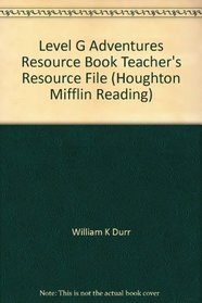 Level G Adventures Resource Book Teacher's Resource File (Houghton Mifflin Reading)