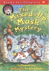 The Mixed-Up Mask Mystery (Fletcher Mystery)