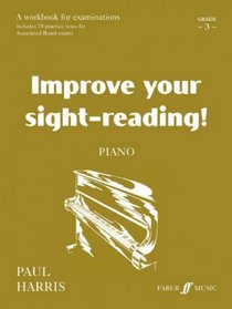 Improve Your Sight Reading Piano Grade 3 (Improve Your Sight-reading!)