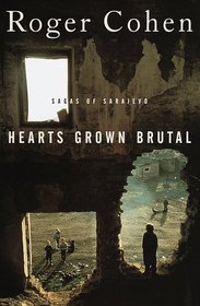 Hearts Grown Brutal: : Sagas of Sarajevo