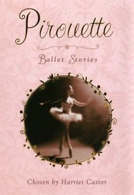 Pirouette: Ballet Stories