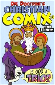 On the Trinity (Dr. Doctrine's Christian Comix, Volume 1, Issue 3)