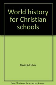 World history for Christian schools