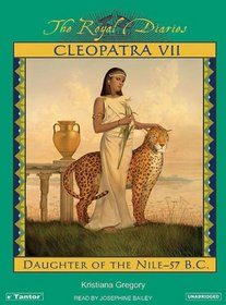 The Royal Diaries: Cleopatra VII: Daughter of the Nile-57 B.C. (The Royal Diaries)