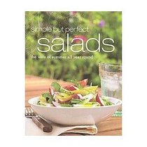 Simple But Perfect Salads: The Taste of Summer All Year Round