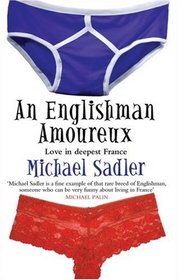 An Englishman Amoureux: Love in Deepest France (Englishman series)