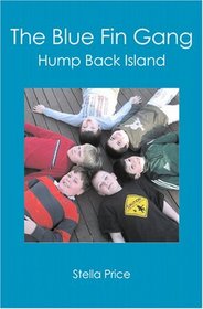 The Blue Fin Gang: Hump Back Island