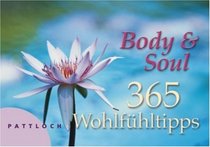 Body & Soul. 365 Wohlfhltipps