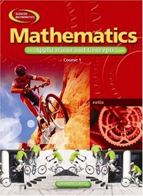 Mathematics: Applications and Concepts, Course 1, Student Edition (Glencoe Mathematics)