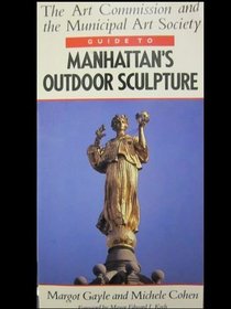 Art Commission and the Municipal Art Society Guide to Manhattan's Outdoor Sculpture