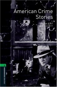 American Crime Stories: 2500 Headwords (Oxford Bookworms Library)
