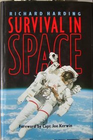 Survival in Space: Medical Problems of Manned Spaceflight