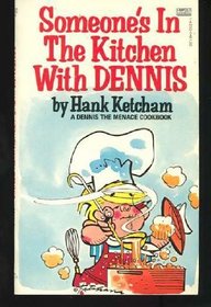 Someone's in the Kitchen with Dennis (Dennis the Menace Series)