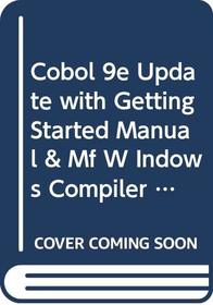 Cobol 9e Update with Getting Started Manual & Mf W Indows Compiler Set