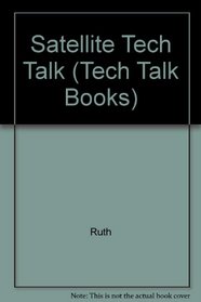 Satellite Tech Talk (Tech Talk Books)