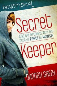 Secret Keeper Devos: A 30-Day Experience with the Delicate Power of Modesty