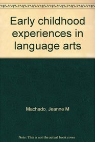 Early childhood experiences in language arts