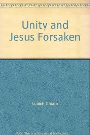 Unity & Jesus Forsaken
