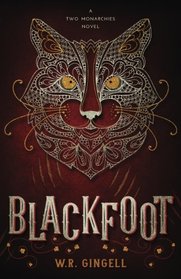 Blackfoot (Two Monarchies Sequence) (Volume 2)