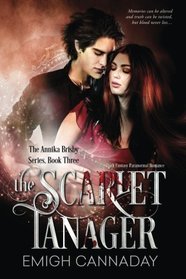 The Scarlet Tanager (The Annika Brisby Series) (Volume 3)