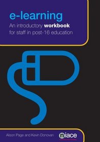 E-Learning: An Introductory Workbook for Staff in Post-16 Education