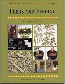 Feeds and Feeding (Threshold Picture Guides, No 10)