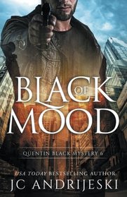 Black Of Mood: Quentin Black Shadow Wars (Quentin Black Mystery) (Volume 6)