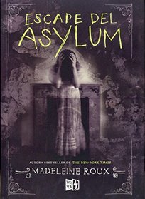 Escape de Asylum (Spanish Edition)