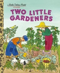 Two Little Gardeners    a Little Golden Book